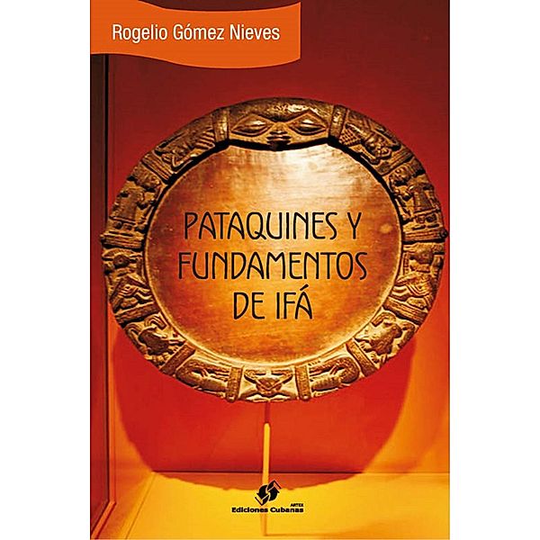 Pataquines y fundamentos de Ifá, Rogelio Gómez Nieves
