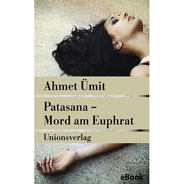 Patasana - Mord am Euphrat, Ahmet Ümit