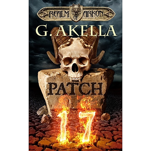 Patch 17 (Realm of Arkon, Book 1), G. Akella