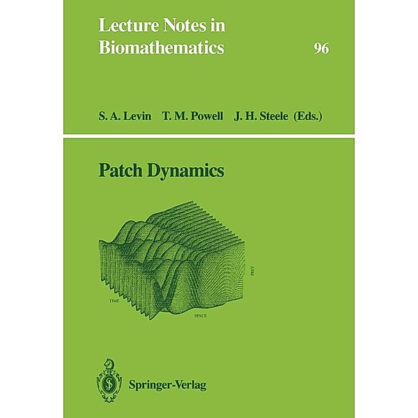 Patch Dynamics / Lecture Notes in Biomathematics Bd.96