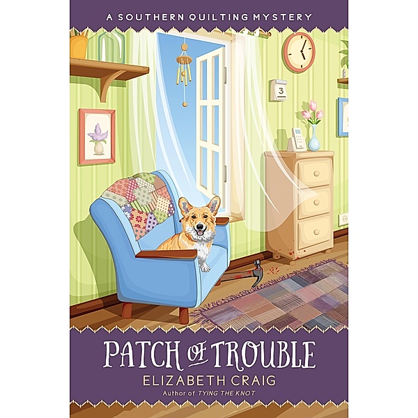 Patch of Trouble (A Southern Quilting Mystery, #6), Elizabeth Craig