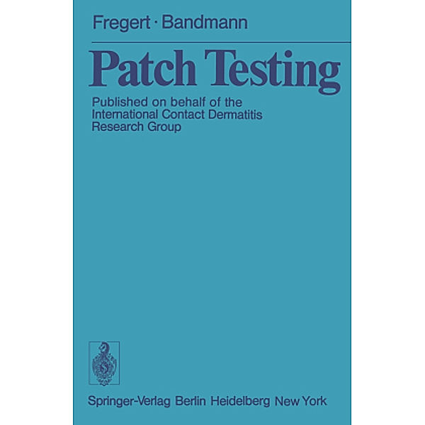 Patch Testing, S. Fregert, H.-J. Bandmann