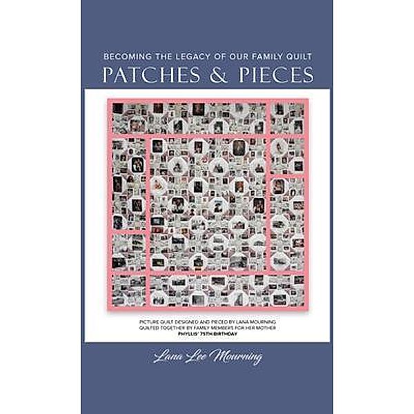 Patches and Pieces, Lana Lee Mourning