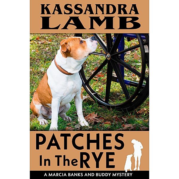 Patches In The Rye (A Marcia Banks and Buddy Mystery, #4) / A Marcia Banks and Buddy Mystery, Kassandra Lamb
