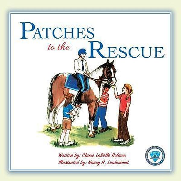 Patches to the Rescue / GoldTouch Press, LLC, Claire Labelle Rolince