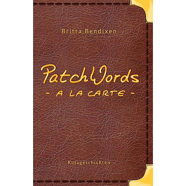 PatchWords - a la carte, Britta Bendixen