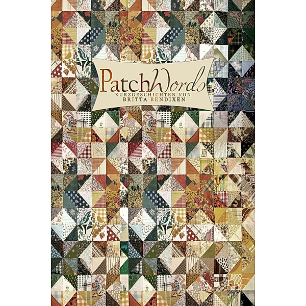 PatchWords / PatchWords Bd.1, Britta Bendixen