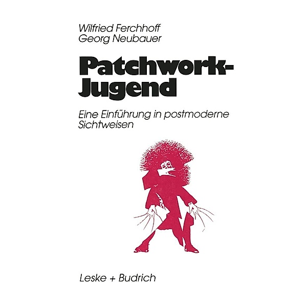 Patchwork-Jugend, Wilfried Ferchhoff, Georg Neubauer