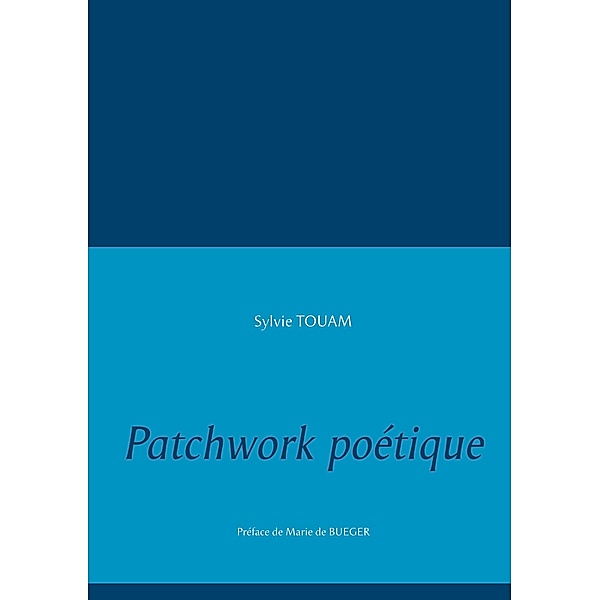Patchwork poétique, Sylvie Touam