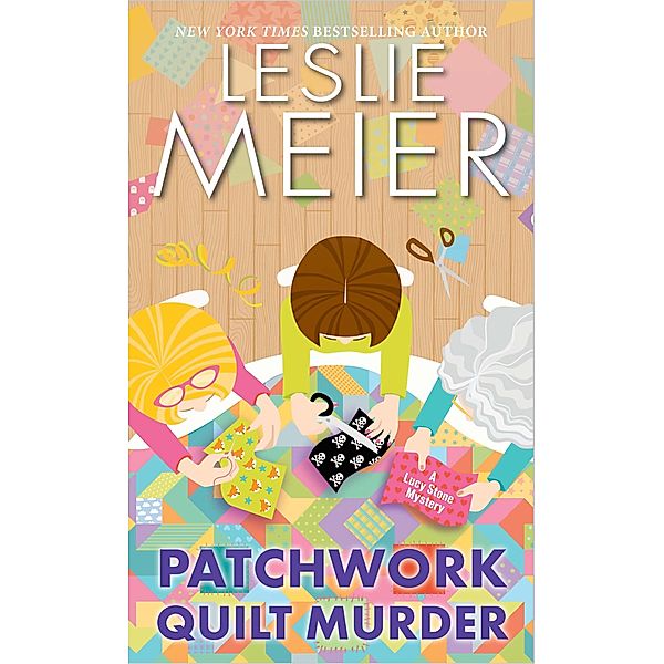 Patchwork Quilt Murder / A Lucy Stone Mystery Bd.30, Leslie Meier