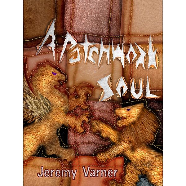 Patchwork Soul / Jeremy Varner, Jeremy Varner