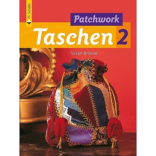 Patchwork Taschen 2.Bd.2, Susan Briscoe