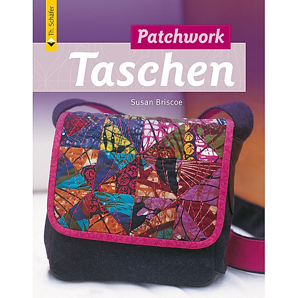 Patchwork Taschen.Bd.1, Susan Briscoe