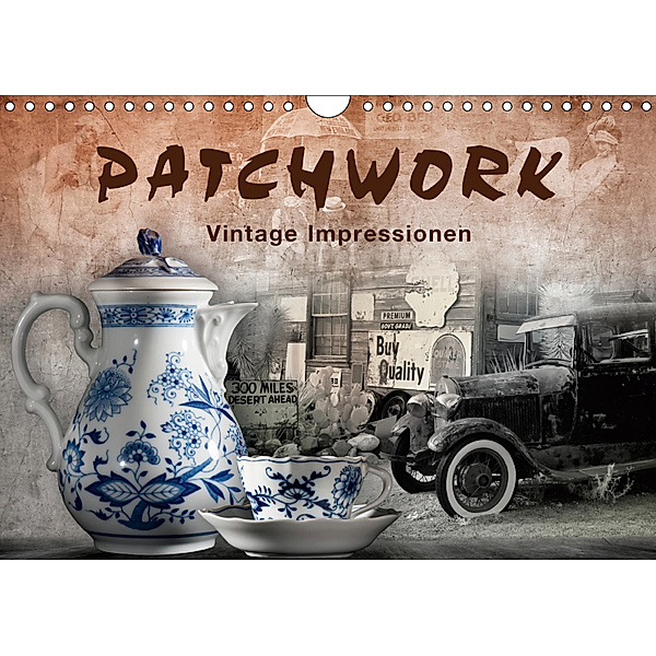 Patchwork - Vintage Impressionen (Wandkalender 2019 DIN A4 quer), Marion Krätschmer