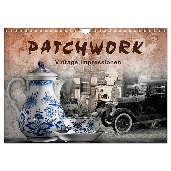 Patchwork - Vintage Impressionen (Wandkalender 2024 DIN A4 quer), CALVENDO Monatskalender, Marion Krätschmer