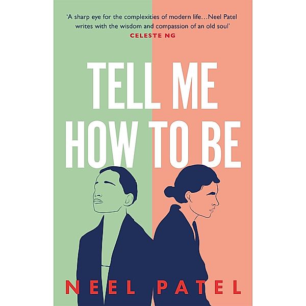 Patel, N: Tell Me How to Be, Neel Patel