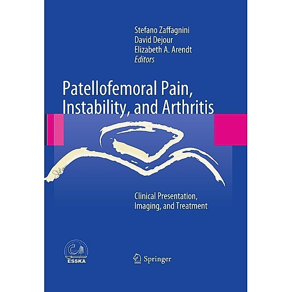 Patellofemoral Pain, Instability, and Arthritis, Stefano Zaffagnini, David Dejour