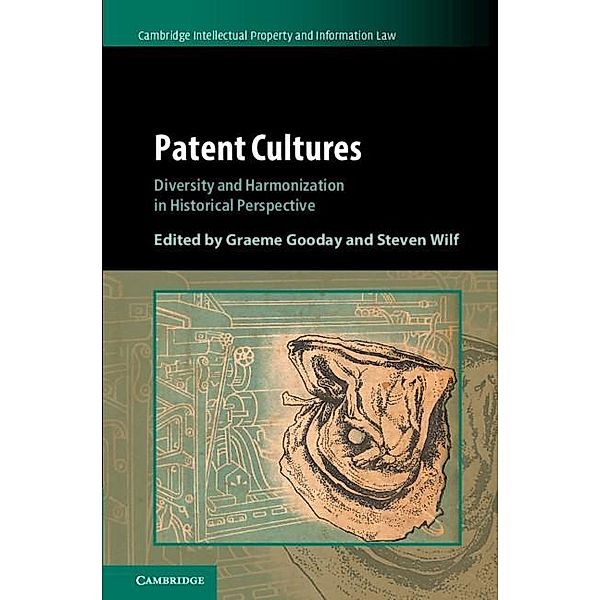 Patent Cultures / Cambridge Intellectual Property and Information Law
