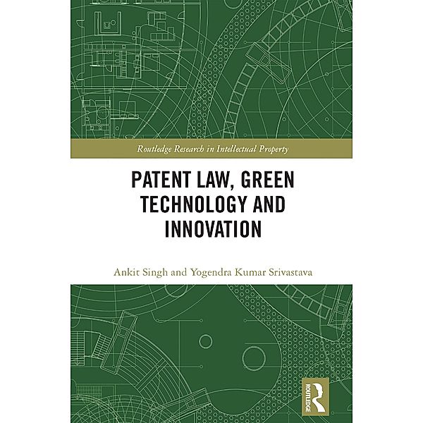 Patent Law, Green Technology and Innovation, Ankit Singh, Yogendra Srivastava