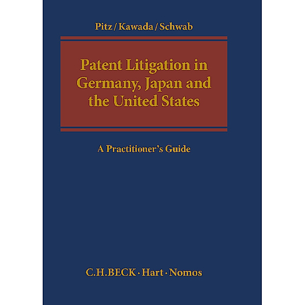 Patent Litigation in Germany, Japan and the United States, Johann Pitz, Atsushi Kawada, Jeffrey A. Schwab