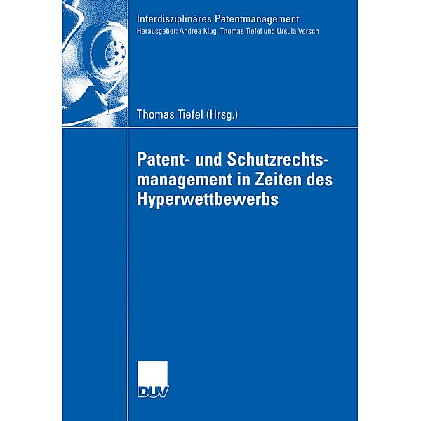 Patent- und Schutzrechtsmanagement in Zeiten des Hyperwettbewerbs