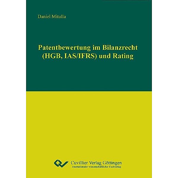 Patentbewertung im Bilanzrecht (HGB, IAS/IFRS) und Rating