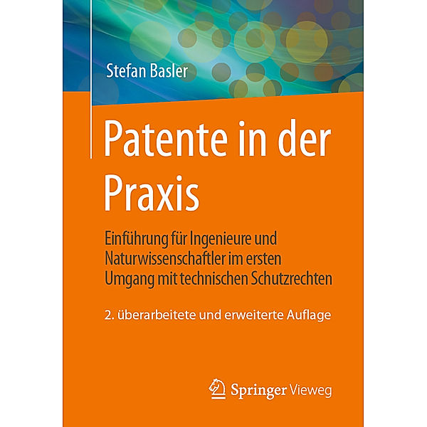 Patente in der Praxis, Stefan Basler