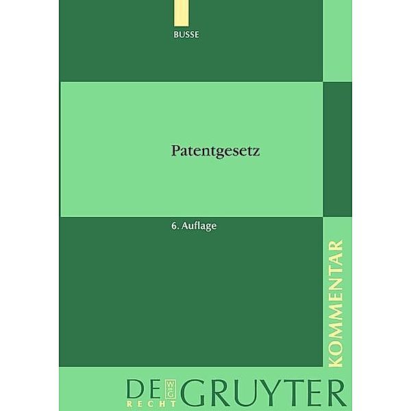 Patentgesetz / De Gruyter Kommentar