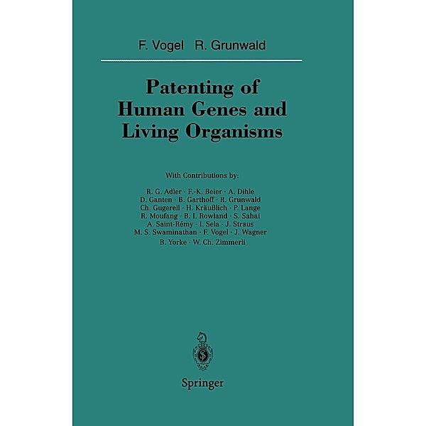 Patenting of Human Genes and Living Organisms / Sitzungsberichte der Heidelberger Akademie der Wissenschaften Bd.1993/94 / 1994/1