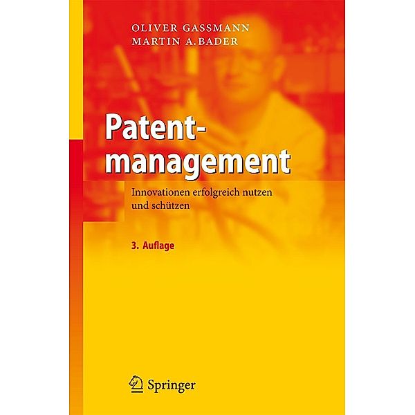 Patentmanagement, Oliver Gassmann, Martin A. Bader