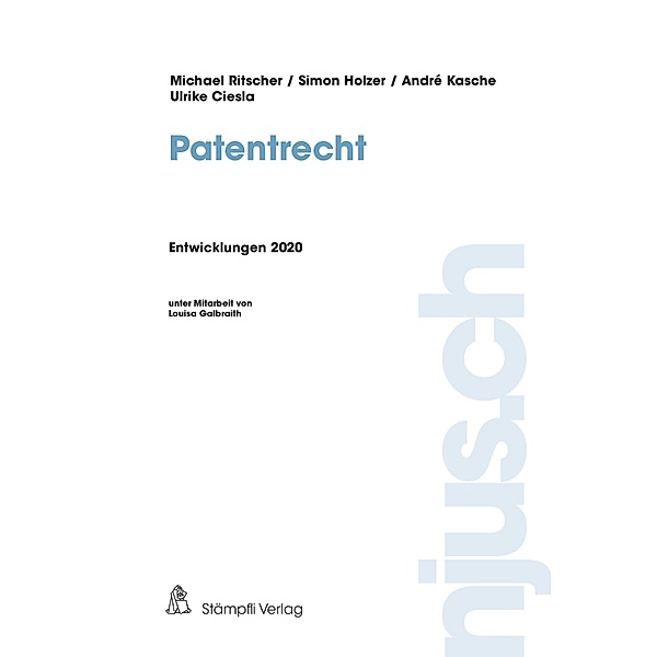 Patentrecht / njus Patentrecht, Ulrike Ciesla, Simon Holzer, Michael Ritscher, Kasche André