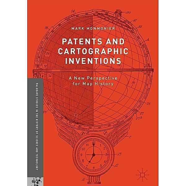 Patents and Cartographic Inventions / Palgrave Studies in the History of Science and Technology, Mark Monmonier