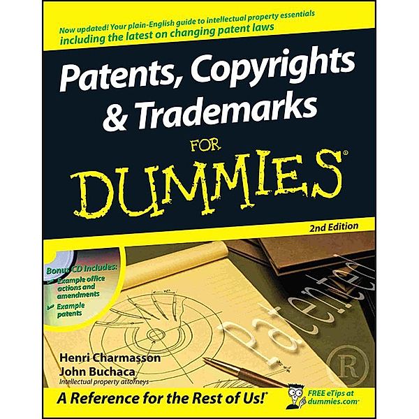 Patents, Copyrights and Trademarks For Dummies, Henri J. A. Charmasson, John Buchaca