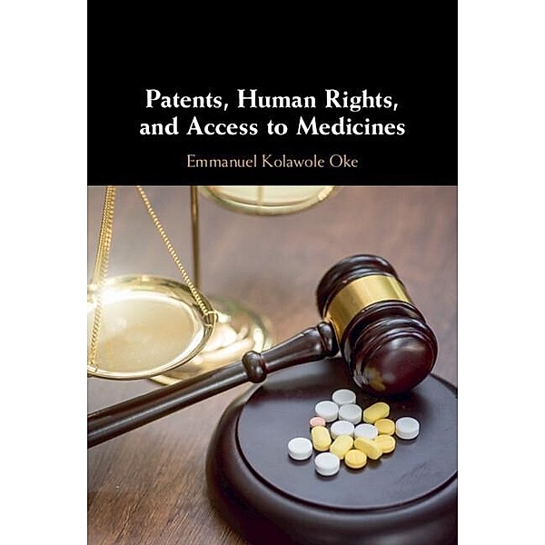 Patents, Human Rights, and Access to Medicines, Emmanuel Kolawole Oke