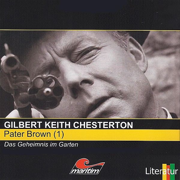 Pater Brown - 1 - Das Geheimnis im Garten, Gilbert Keith Chesterton