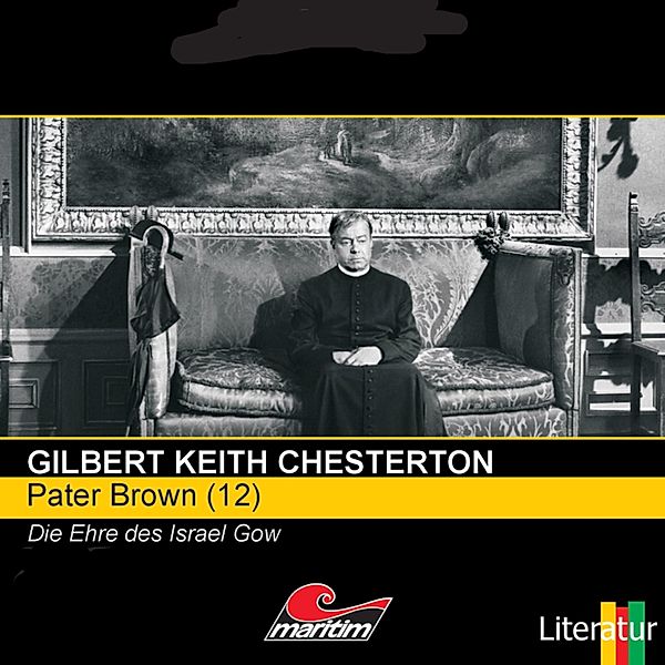 Pater Brown - 12 - Die Ehre des Israel Gow, Gilbert Keith Chesterton