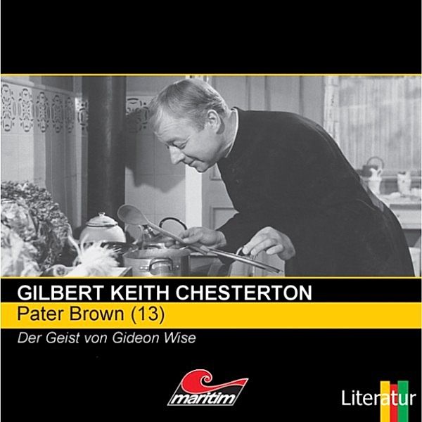 Pater Brown - 13 - Pater Brown, Folge 13: Der Geist von Gideon Wise, Gilbert Keith Chesterton