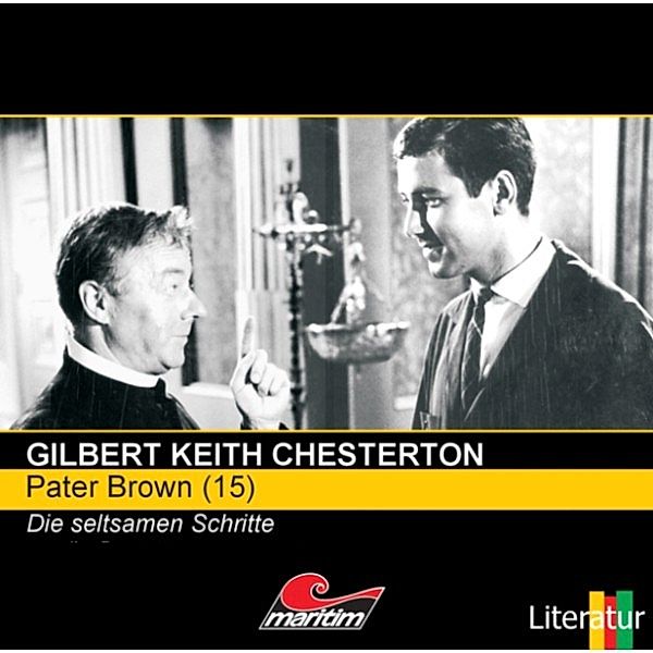 Pater Brown - 15 - Pater Brown, Folge 15: Die seltsamen Schritte, Gilbert Keith Chesterton