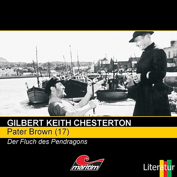Pater Brown - 17 - Der Fluch der Pendragons, Gilbert Keith Chesterton