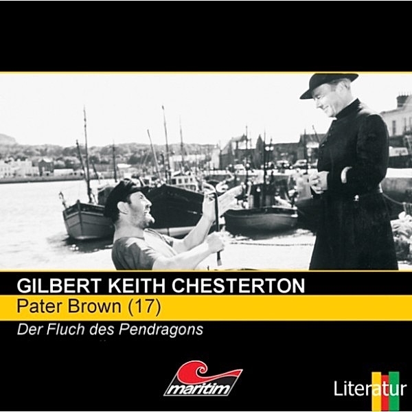 Pater Brown - 17 - Pater Brown, Folge 17: Der Fluch der Pendragons, Gilbert Keith Chesterton