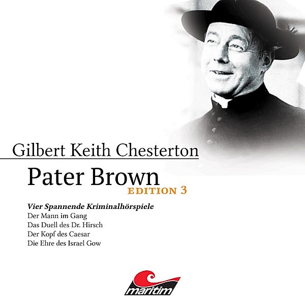 Pater Brown - 3 - Vier Spannende Kriminalhörspiele, Gilbert Keith Chesterton
