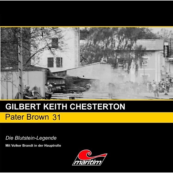 Pater Brown - 31 - Die Blutstein-Legende, Gilbert Keith Chesterton