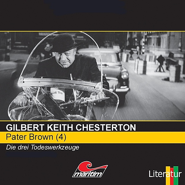 Pater Brown - 4 - Die drei Todeswerkzeuge, Gilbert Keith Chesterton