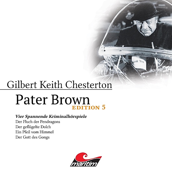 Pater Brown - 5 - Vier Spannende Kriminalhörspiele, Gilbert Keith Chesterton