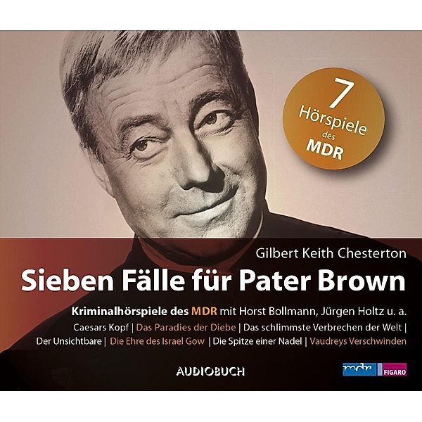 Pater Brown; Audio-CDs: Sieben Fälle für Pater Brown, 7 Audio-CDs, Gilbert K. Chesterton