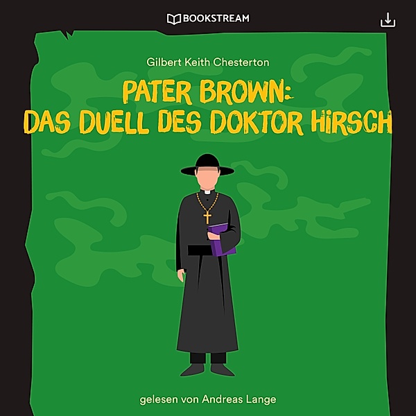 Pater Brown: Das Duell des Doktor Hirsch, Gilbert Keith Chesterton