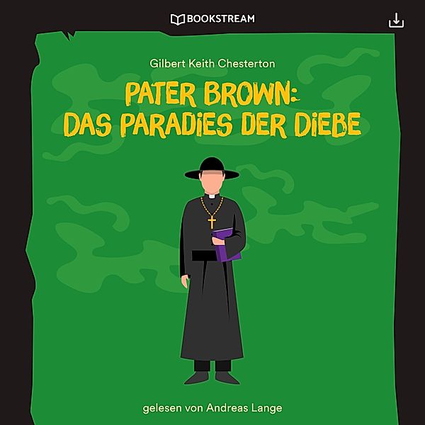 Pater Brown: Das Paradies der Diebe, Gilbert Keith Chesterton