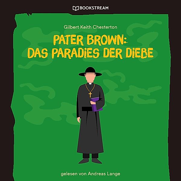 Pater Brown: Das Paradies der Diebe, Gilbert Keith Chesterton