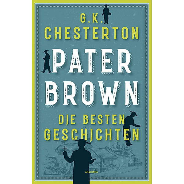 Pater Brown. Die besten Geschichten, Gilbert K. Chesterton