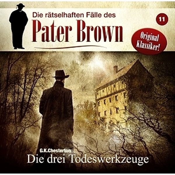 Pater Brown: Folge 11-Die Drei Todeswerkzeuge, H.p. Lovecraft